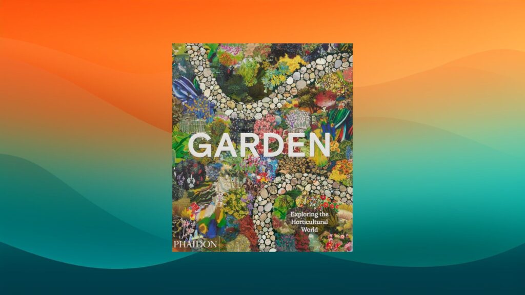 Garden coffee table book in front of an orange and teal background