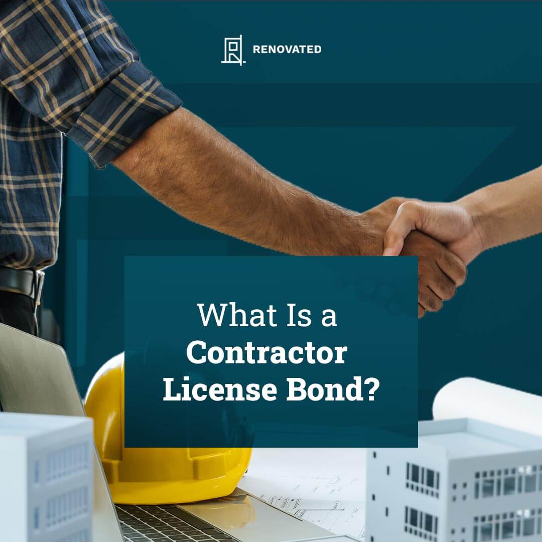 What Is a Contractor License Bond? | Renovated