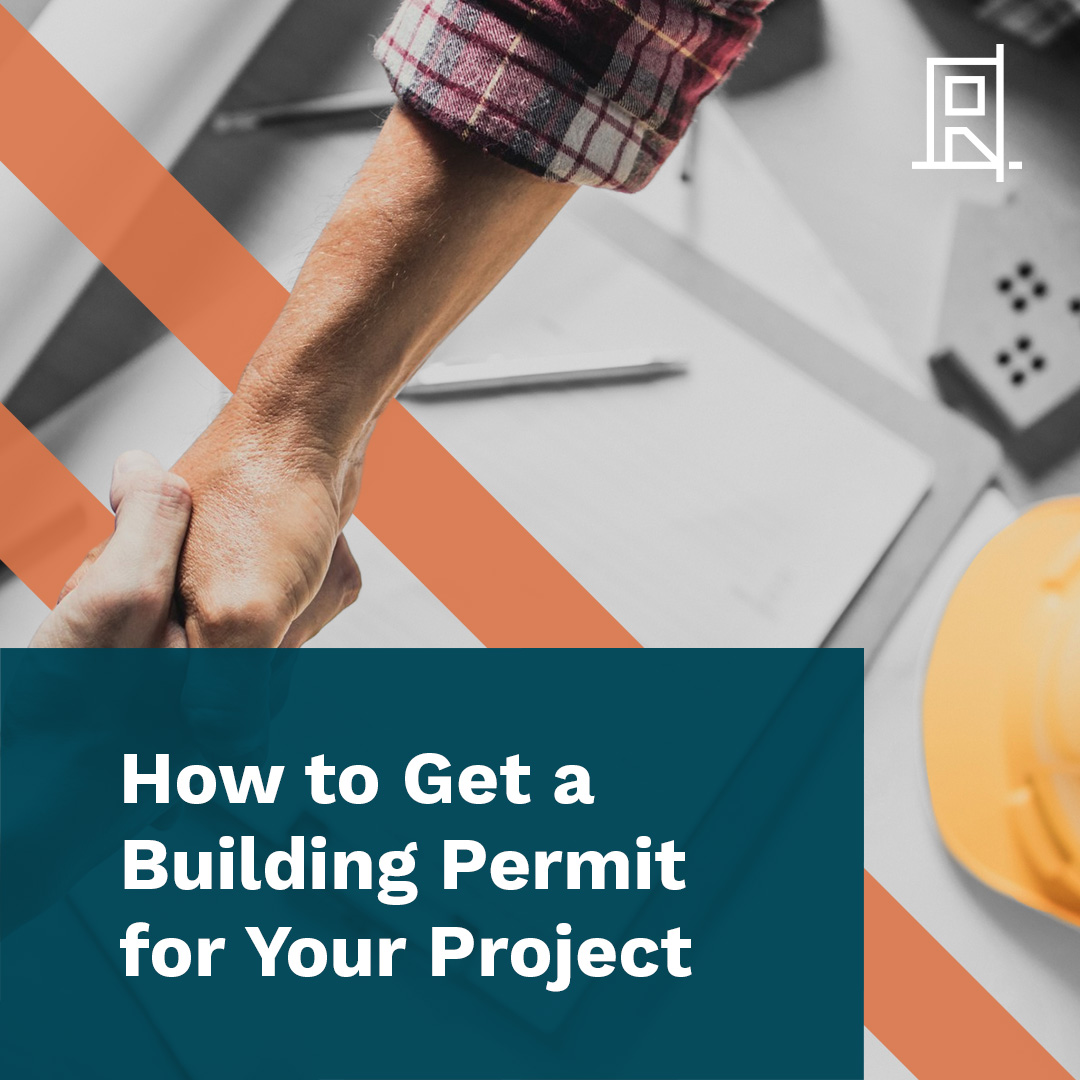 How to Get a Building Permit for Your Project | Renovated