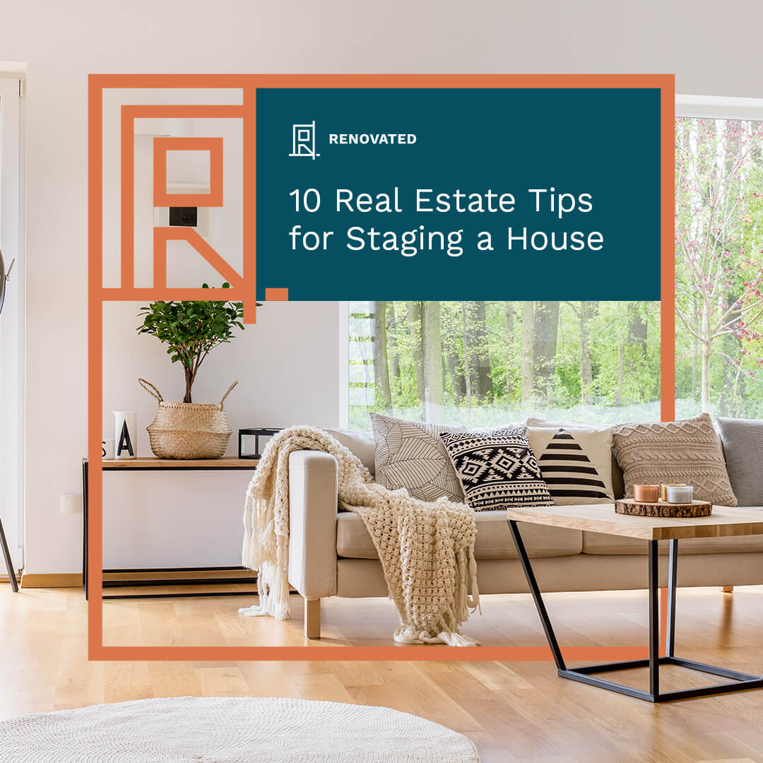 10 Real Estate Tips for Staging a House | Renovated